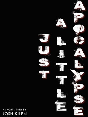 cover image of Just a Little Apocalypse